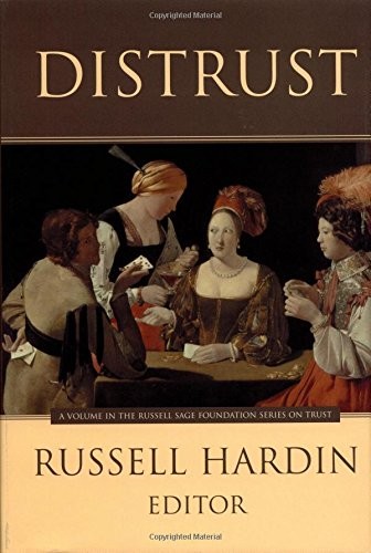 Distrust (Russell Sage Foundation Series on Trust)