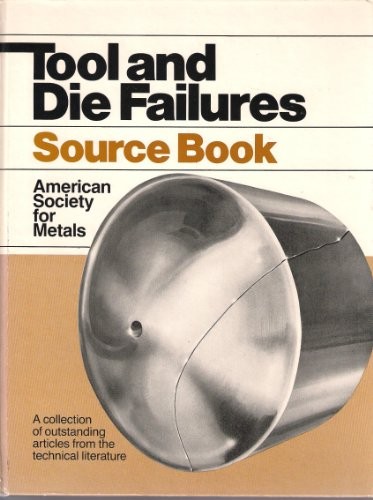Tool and die failures