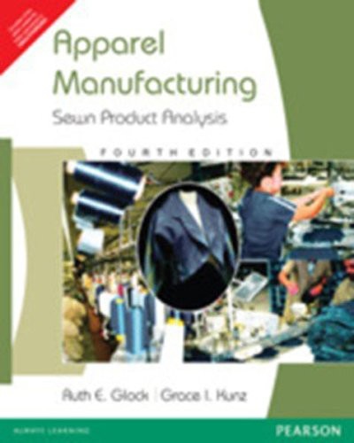 Apparel Manufacturing: Sewn Product Analysis, 4th Ed.