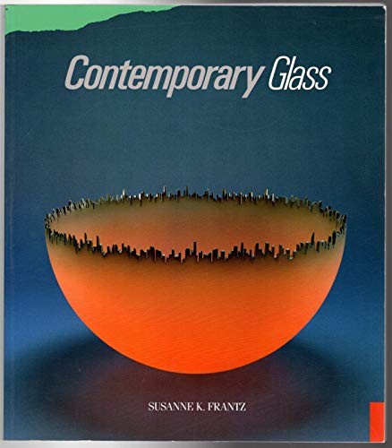 Contemporary Glass: A World Survey from the Corning Museum of Glass