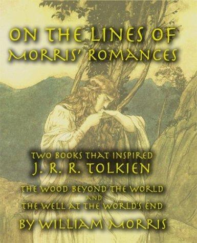 On the Lines of Morris' Romances