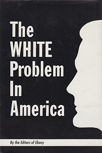 White Problem in America