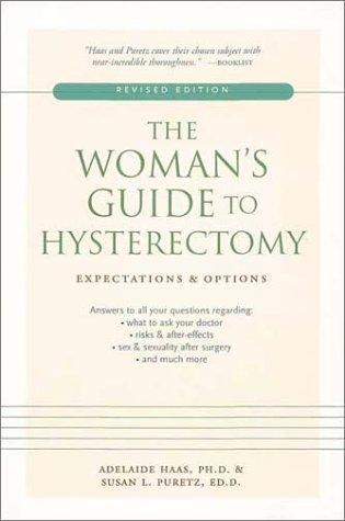 The woman's guide to hysterectomy