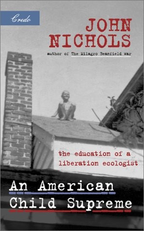 An American Child Supreme: The Education of a Liberation Ecologist (Credo Series)