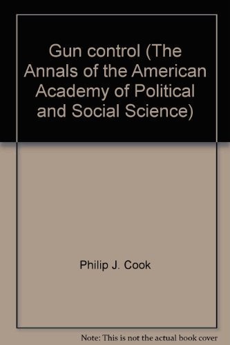 Gun control (The Annals of the American Academy of Political and Social Science)