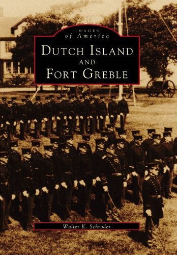 Dutch Island and Fort Greble (Images of America)