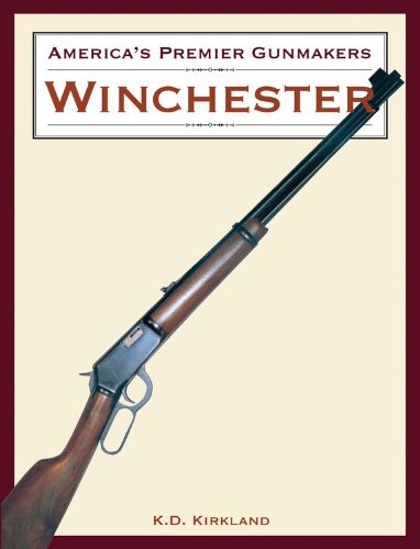 America's Premier Gunmakers: Winchester