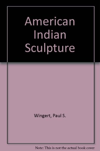 American Indian Sculpture