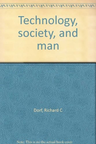 Technology, Society and Man