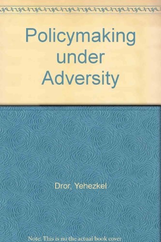 Policymaking under adversity