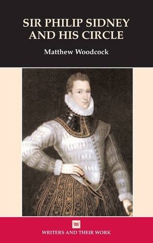 Sir Philip Sidney and the Sidney Circle (Writers and their Work)