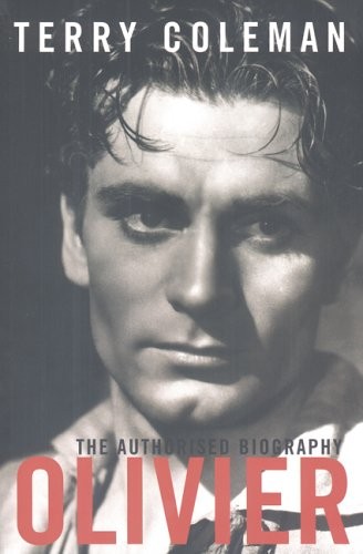 Olivier : The Authorised Biography