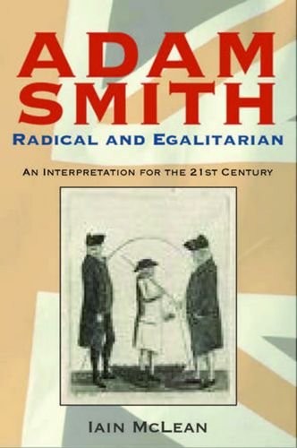 Adam Smith, Radical and Egalitarian: An Interpretation for the Twenty-First Century