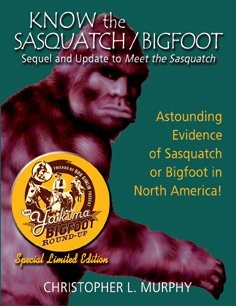 Know the Sasquatch: Sequel and Update to Meet the Sasquatch