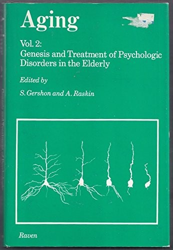 Genesis and Treatment of Psychologic Disorders in the Elderly Vol 2
