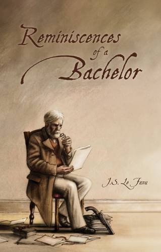 Reminiscences of a Bachelor