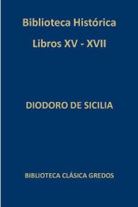 Biblioteca histórica : Libros XV-XVII