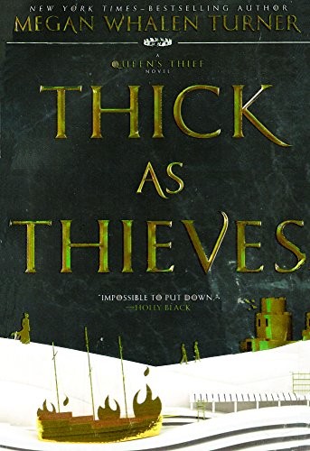Thick As Thieves (Turtleback School & Library Binding Edition) (Queen's Thief)