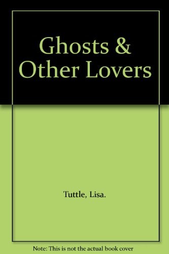 Ghosts & Other Lovers