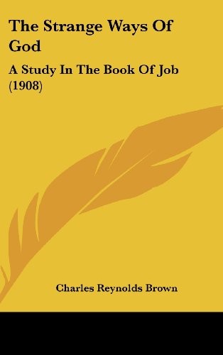 The Strange Ways Of God: A Study In The Book Of Job