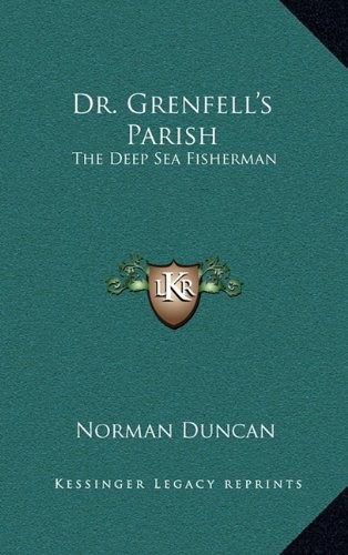 Dr. Grenfell's Parish: The Deep Sea Fisherman
