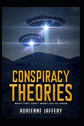 Conspiracy Theories: What They Don't Want You to Know