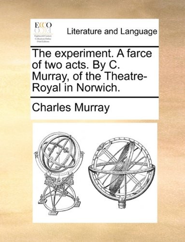 The Experiment: A Farce in Two Acts