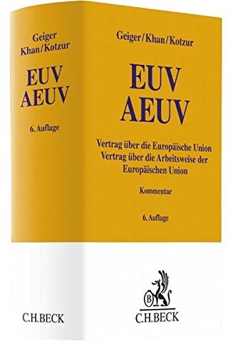 EUV/AEUV: Vertrag über die Europäische Union und Vertrag über die Arbeitsweise der Europäischen Union
