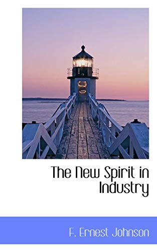The New Spirit in Industry