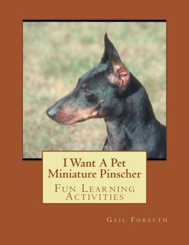 I Want A Pet Miniature Pinscher: Fun Learning Activities