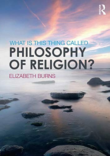 What is this thing called Philosophy of Religion?
