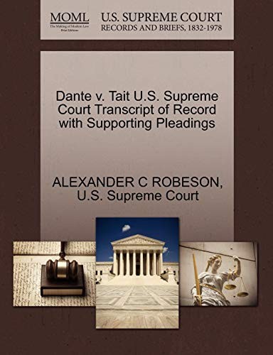 Dante v. Tait U.S. Supreme Court Transcript of Record with Supporting Pleadings