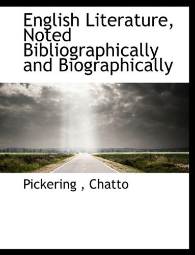 English Literature, Noted Bibliographically and Biographically
