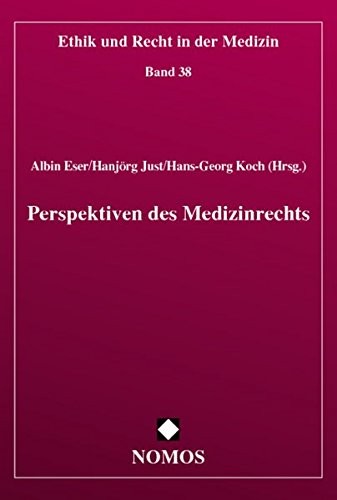 Perspektiven Des Medizinrechts (Ethik Und Recht in Der Medizin) (German Edition)