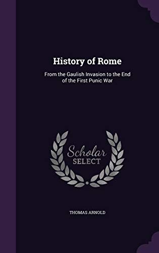 History of Rome: From the Gaulish Invasion to the End of the First Punic War
