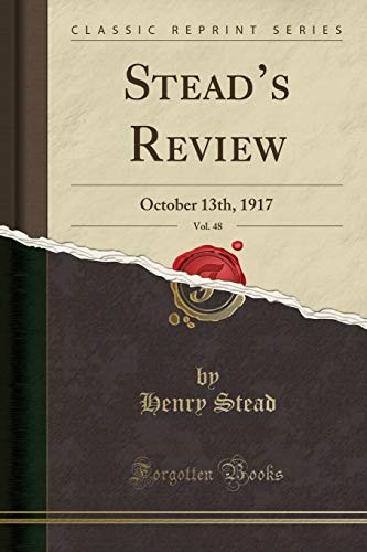 Stead's Review, Vol. 48: October 13th, 1917