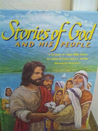 Stories of God and His People: A Treasury of Classic Bible Stories