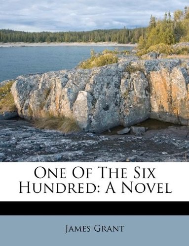 One Of The Six Hundred: A Novel