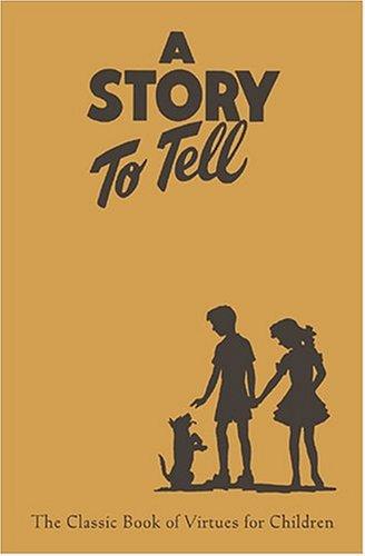 A Story to Tell: For Teachers, Parents, and Children