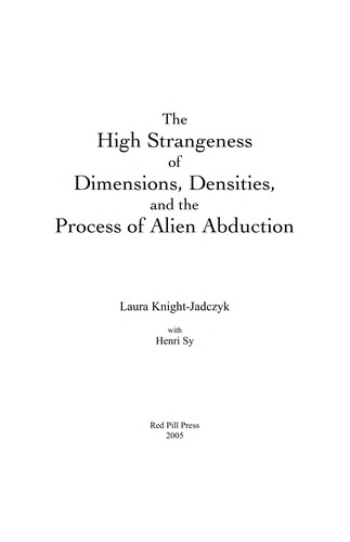 The high strangeness of dimensions, densities, and the process of alien abduction