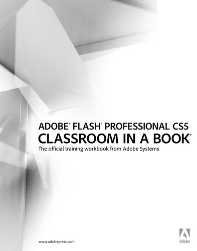 Adobe Flash Professional CS5 Classroom in a Book