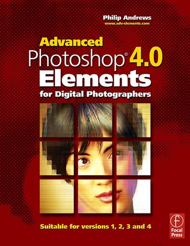 Advanced Adobe Photoshop Elements for Digital Photographers