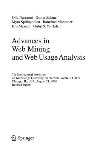 Advances in Web Mining and Web Usage Analysis