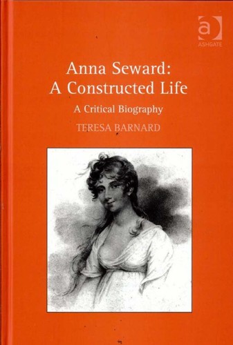 Anna Seward, a constructed life