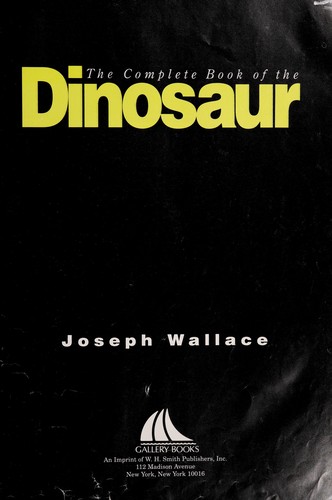 The Complete Book of the Dinosaur