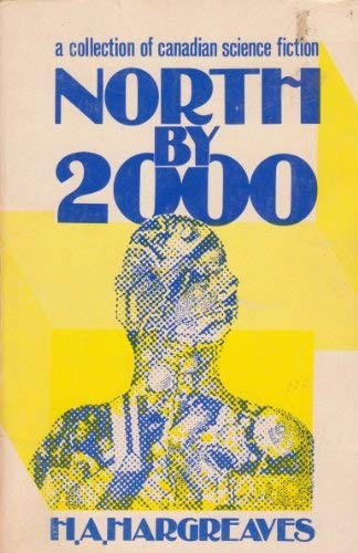North by 2000: A Collection of Canadian Science Fiction