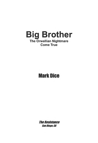 Big Brother: The Orwellian Nightmare Comes True
