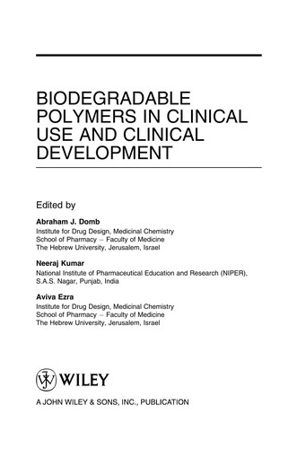 Biodegradable Polymers in Clinical Use and Clinical Development