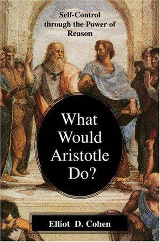 What Would Aristotle Do? Self-Control Through the Power of Reason