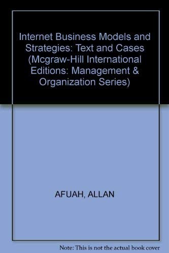 Internet Business Models and Strategies: Text and Cases (Mcgraw-Hill International Editions: Management & Organization Series)